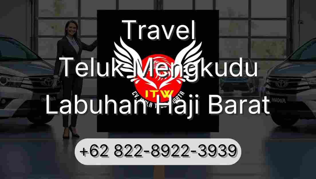 Travel Teluk Mengkudu Labuhan Haji Barat