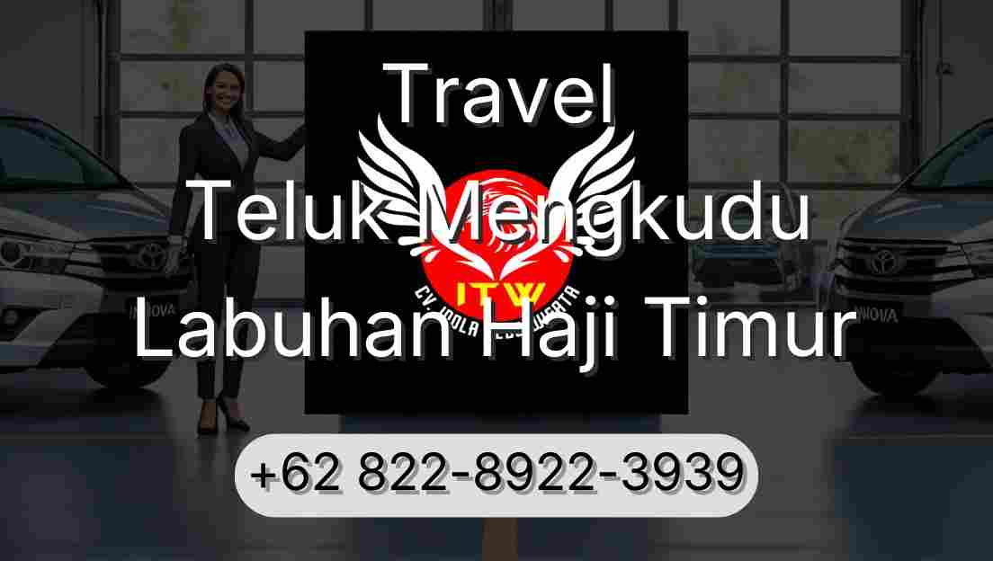 Travel Teluk Mengkudu Labuhan Haji Timur