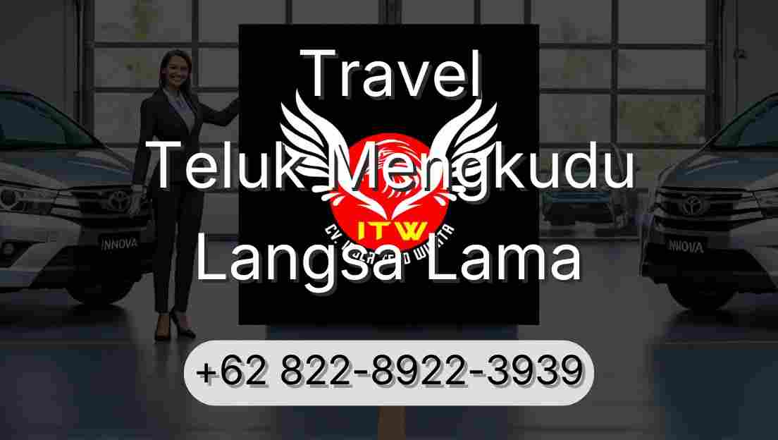 Travel Teluk Mengkudu Langsa Lama