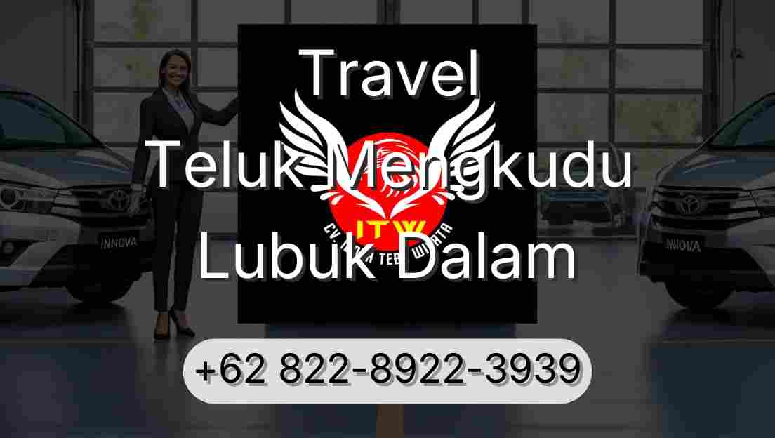 Travel Teluk Mengkudu Lubuk Dalam