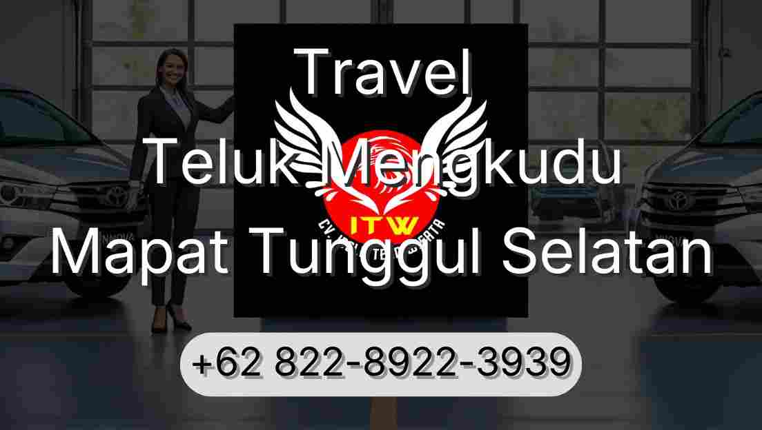 Travel Teluk Mengkudu Mapat Tunggul Selatan