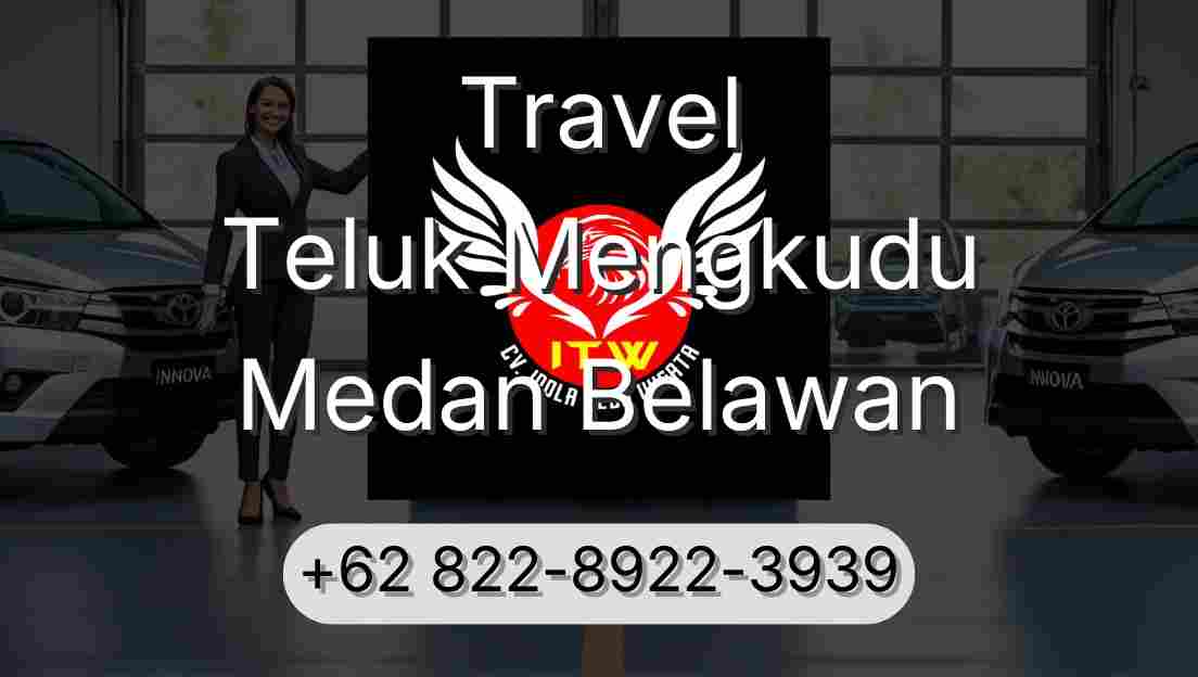 Travel Teluk Mengkudu Medan Belawan
