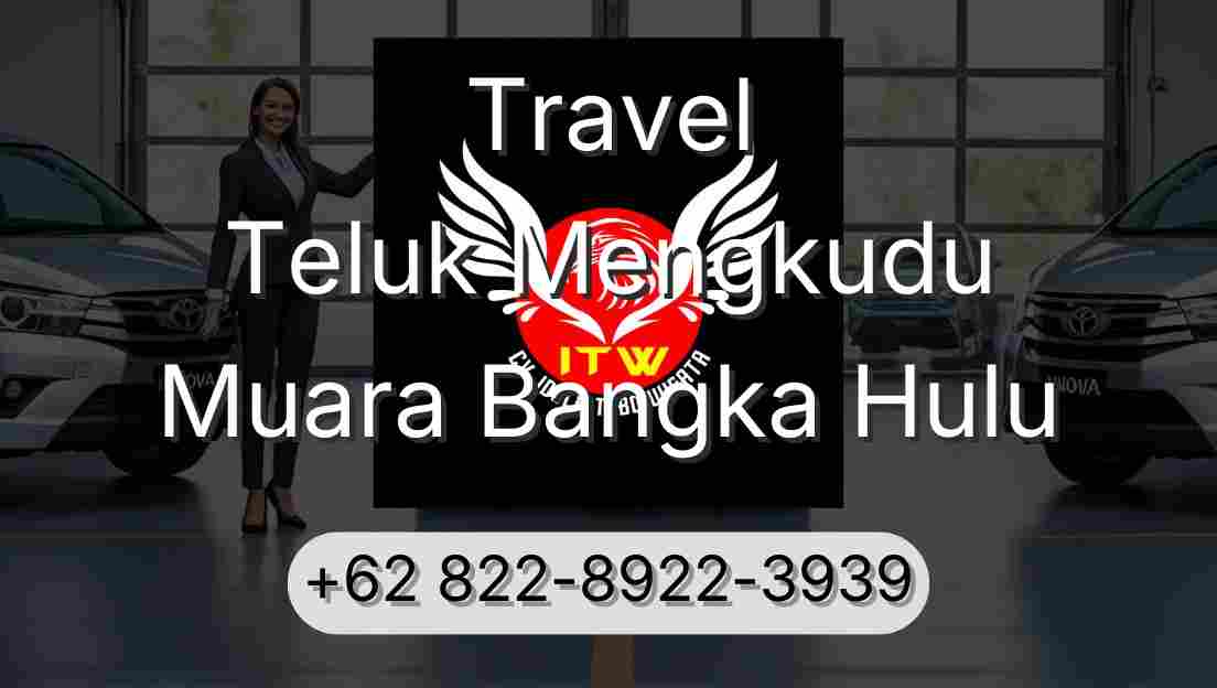 Travel Teluk Mengkudu Muara Bangka Hulu