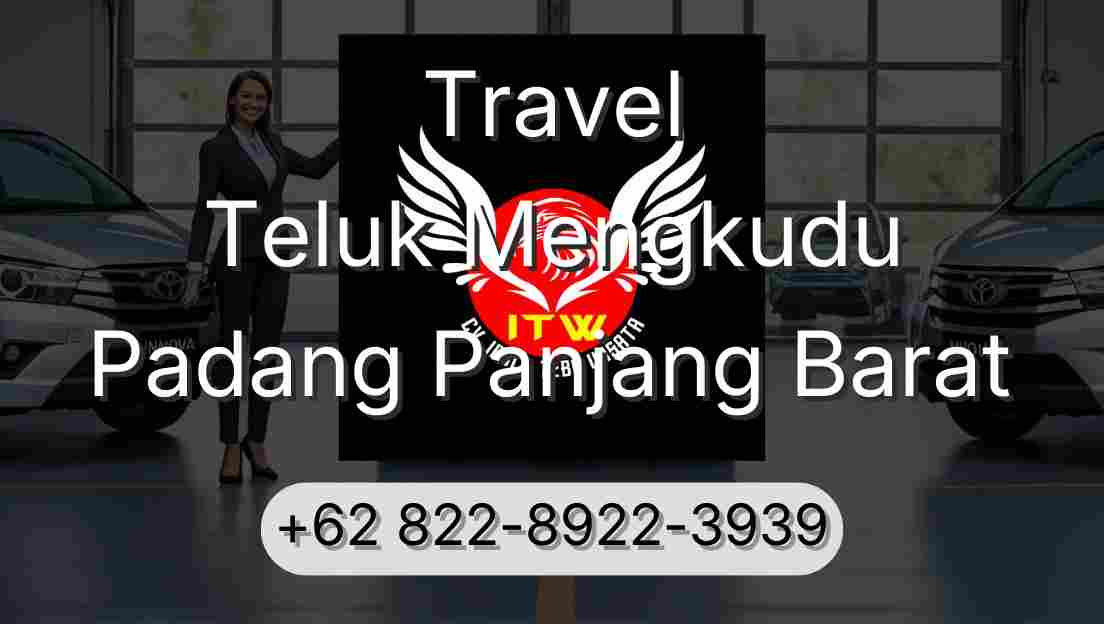 Travel Teluk Mengkudu Padang Panjang Barat