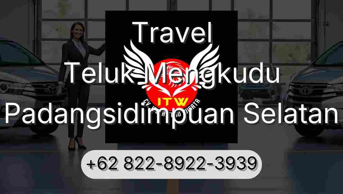Travel Teluk Mengkudu Padangsidimpuan Selatan