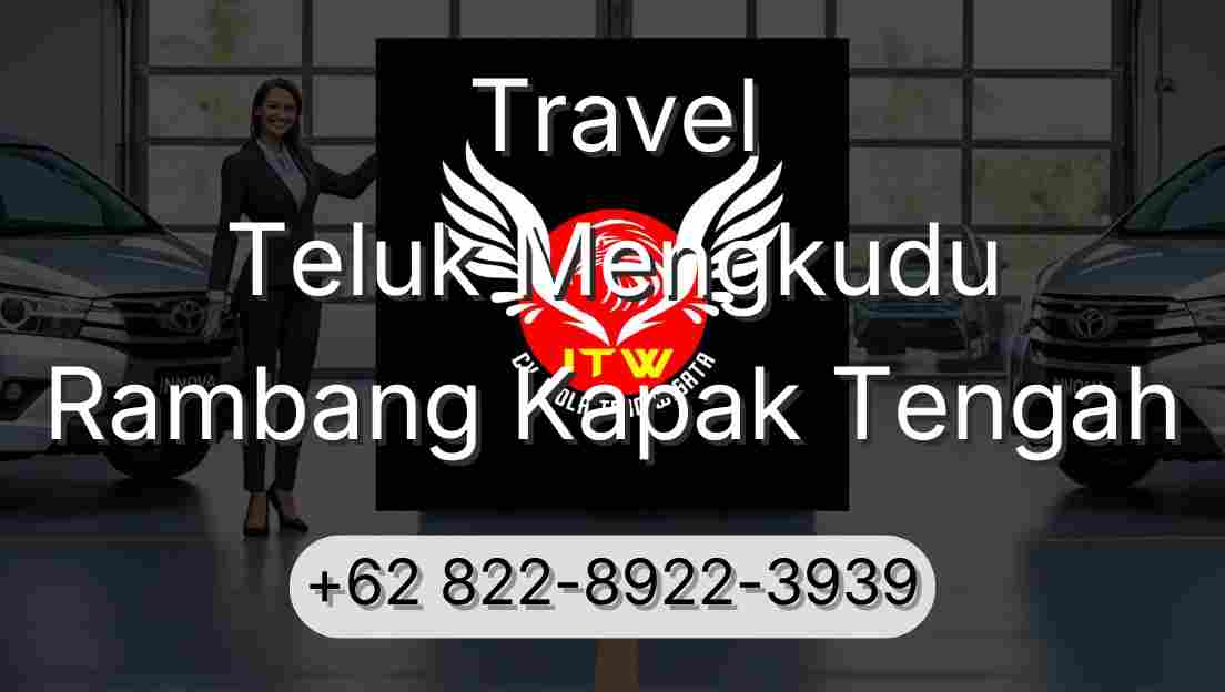 Travel Teluk Mengkudu Rambang Kapak Tengah