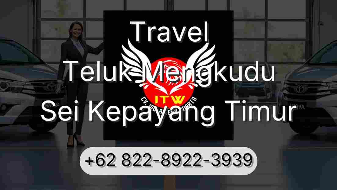 Travel Teluk Mengkudu Sei Kepayang Timur