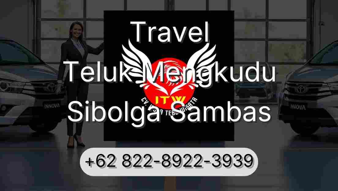 Travel Teluk Mengkudu Sibolga Sambas