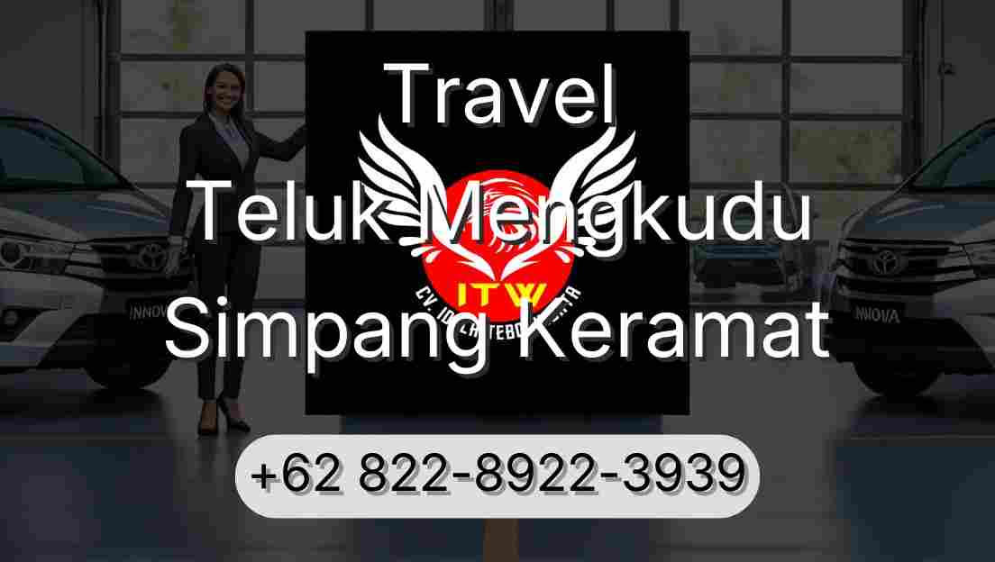 Travel Teluk Mengkudu Simpang Keramat
