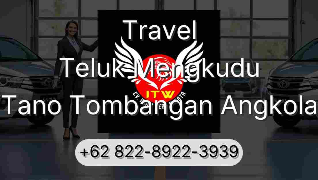 Travel Teluk Mengkudu Tano Tombangan Angkola