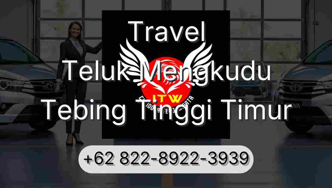 Travel Teluk Mengkudu Tebing Tinggi Timur