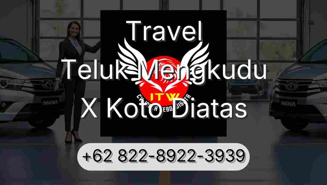 Travel Teluk Mengkudu X Koto Diatas