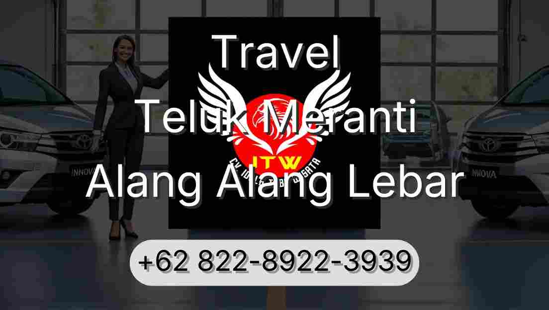 Travel Teluk Meranti Alang Alang Lebar
