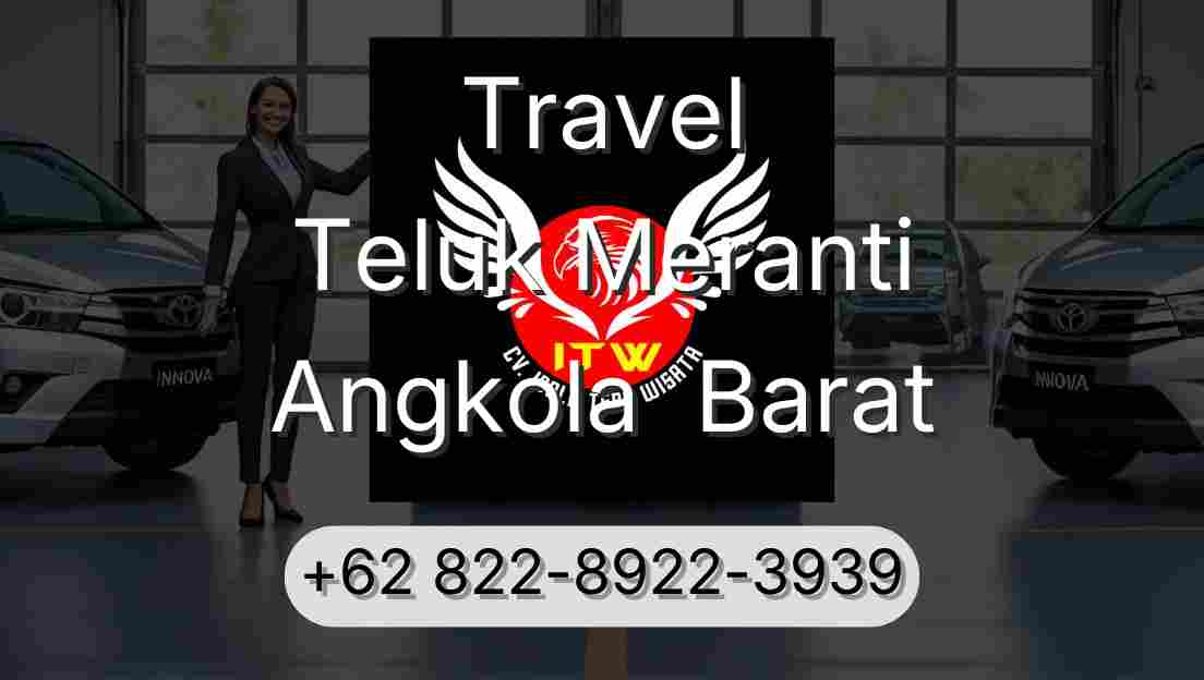 Travel Teluk Meranti Angkola  Barat