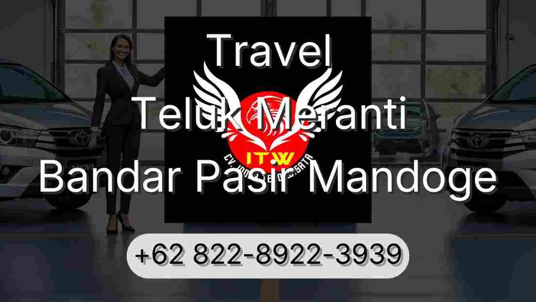 Travel Teluk Meranti Bandar Pasir Mandoge