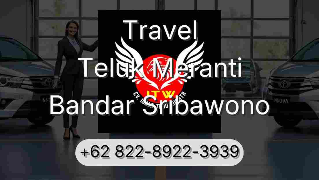 Travel Teluk Meranti Bandar Sribawono