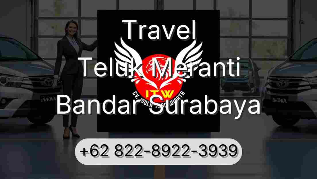 Travel Teluk Meranti Bandar Surabaya