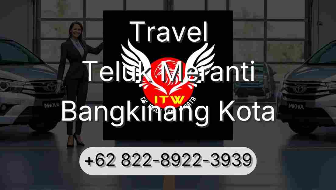 Travel Teluk Meranti Bangkinang Kota