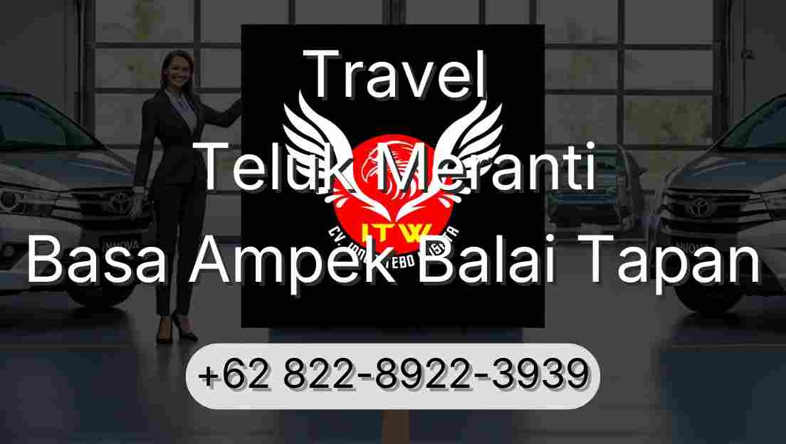 Travel Teluk Meranti Basa Ampek Balai Tapan