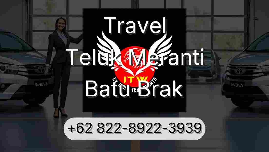 Travel Teluk Meranti Batu Brak