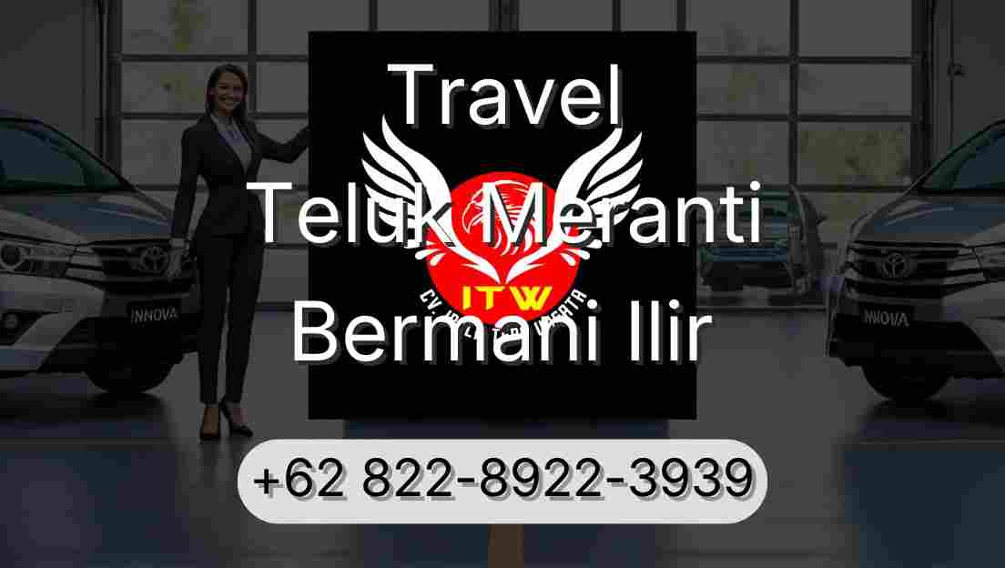 Travel Teluk Meranti Bermani Ilir