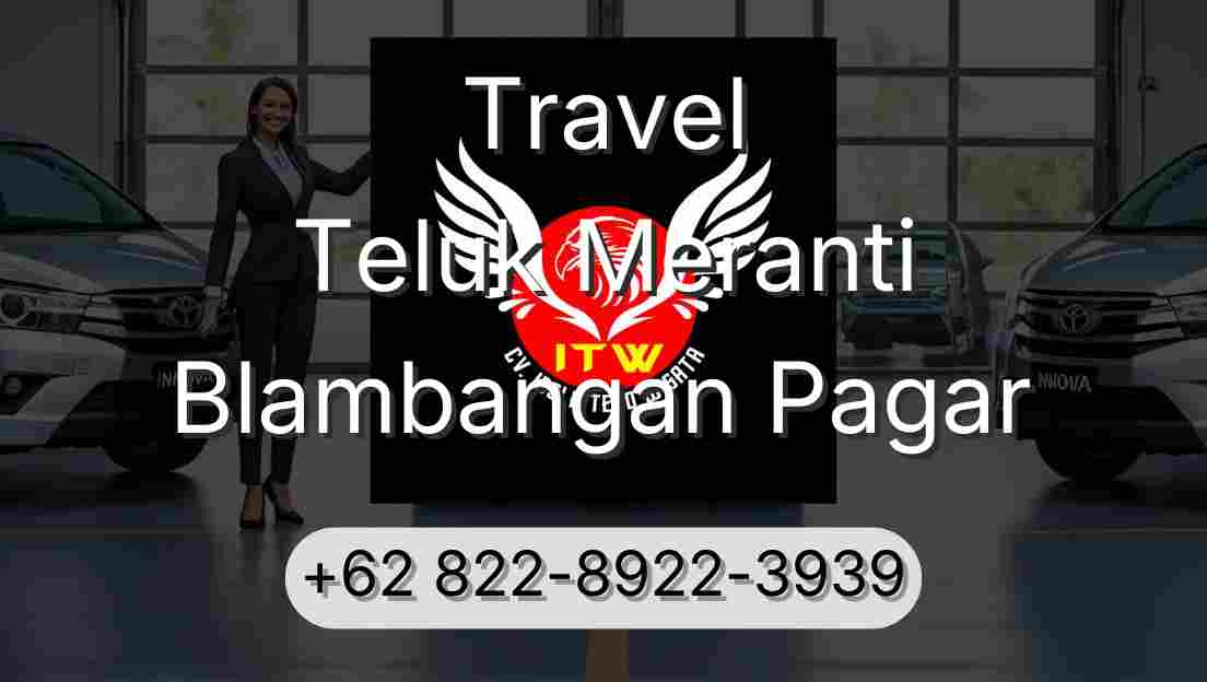 Travel Teluk Meranti Blambangan Pagar