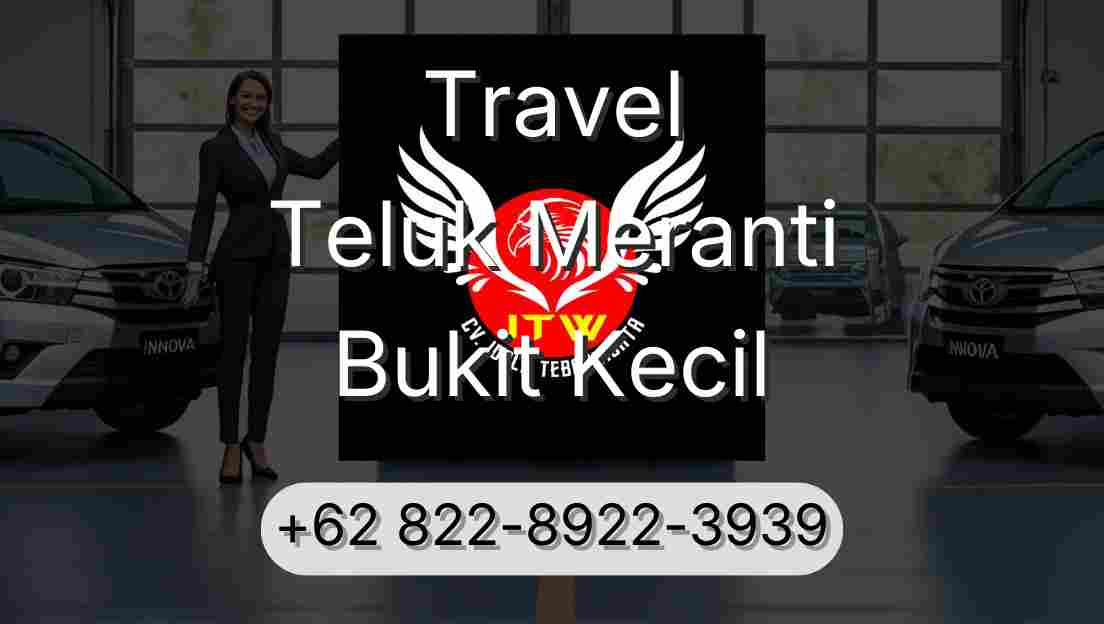 Travel Teluk Meranti Bukit Kecil