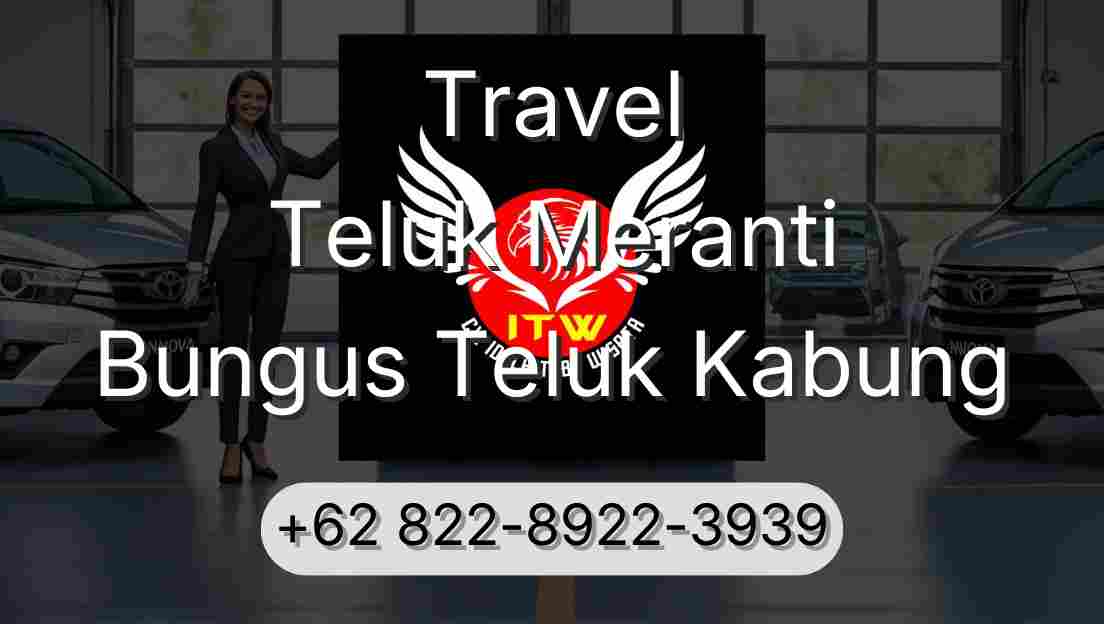 Travel Teluk Meranti Bungus Teluk Kabung