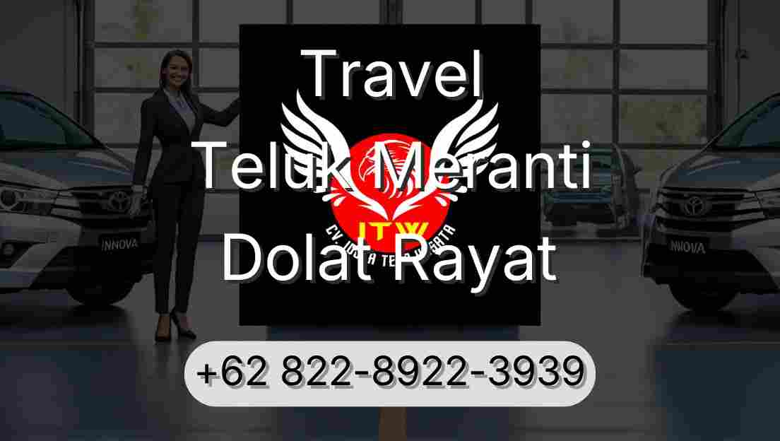 Travel Teluk Meranti Dolat Rayat