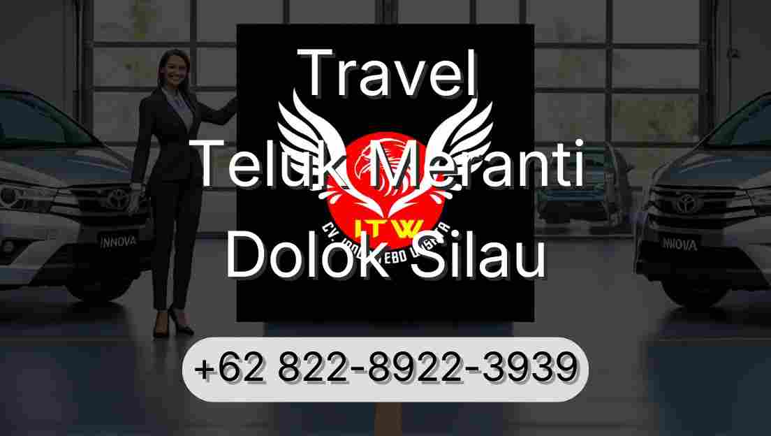 Travel Teluk Meranti Dolok Silau