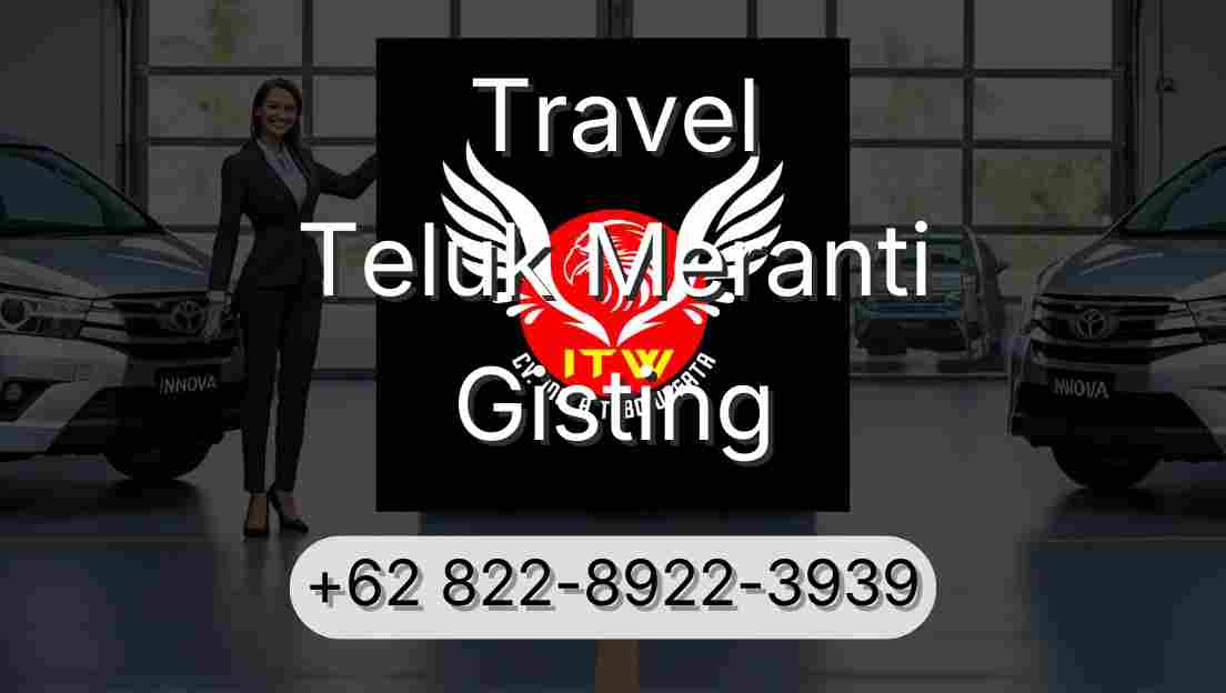 Travel Teluk Meranti Gisting