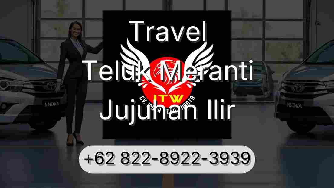 Travel Teluk Meranti Jujuhan Ilir