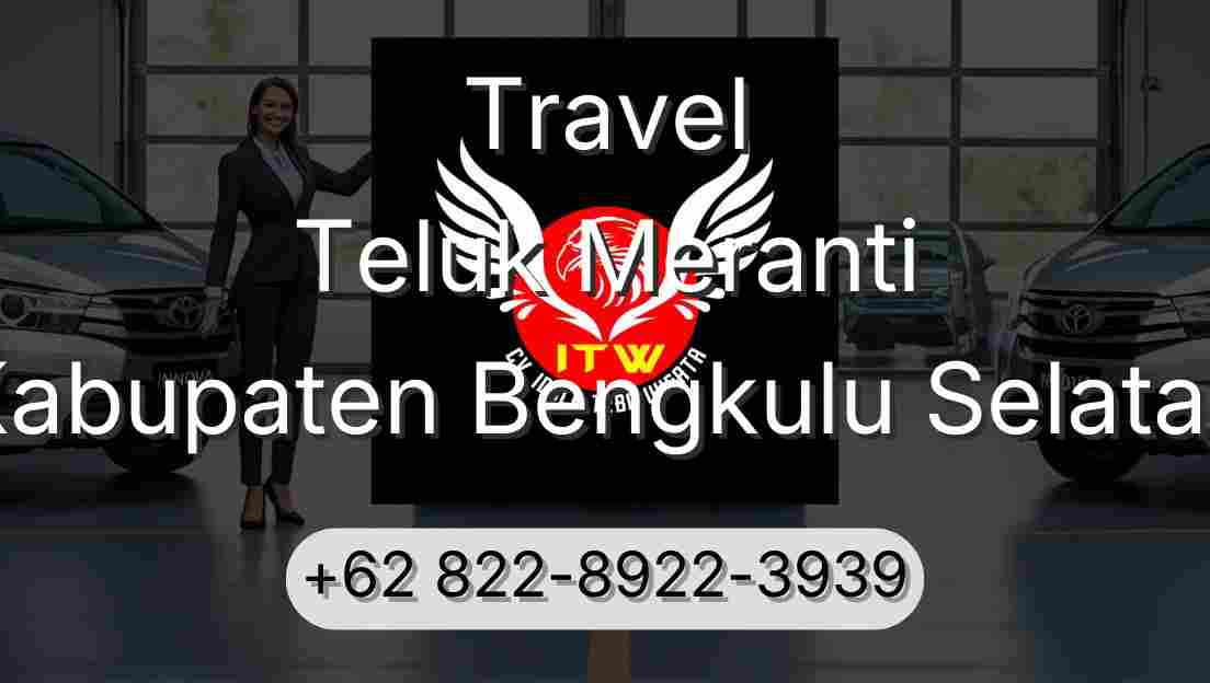 Travel Teluk Meranti Kabupaten Bengkulu Selatan