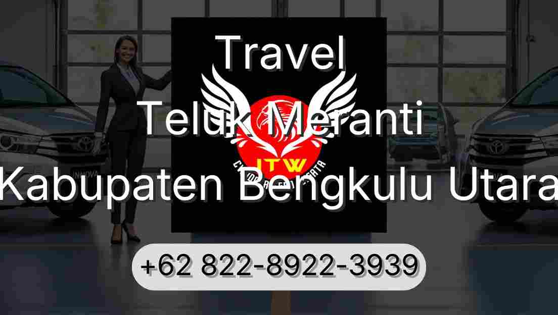 Travel Teluk Meranti Kabupaten Bengkulu Utara