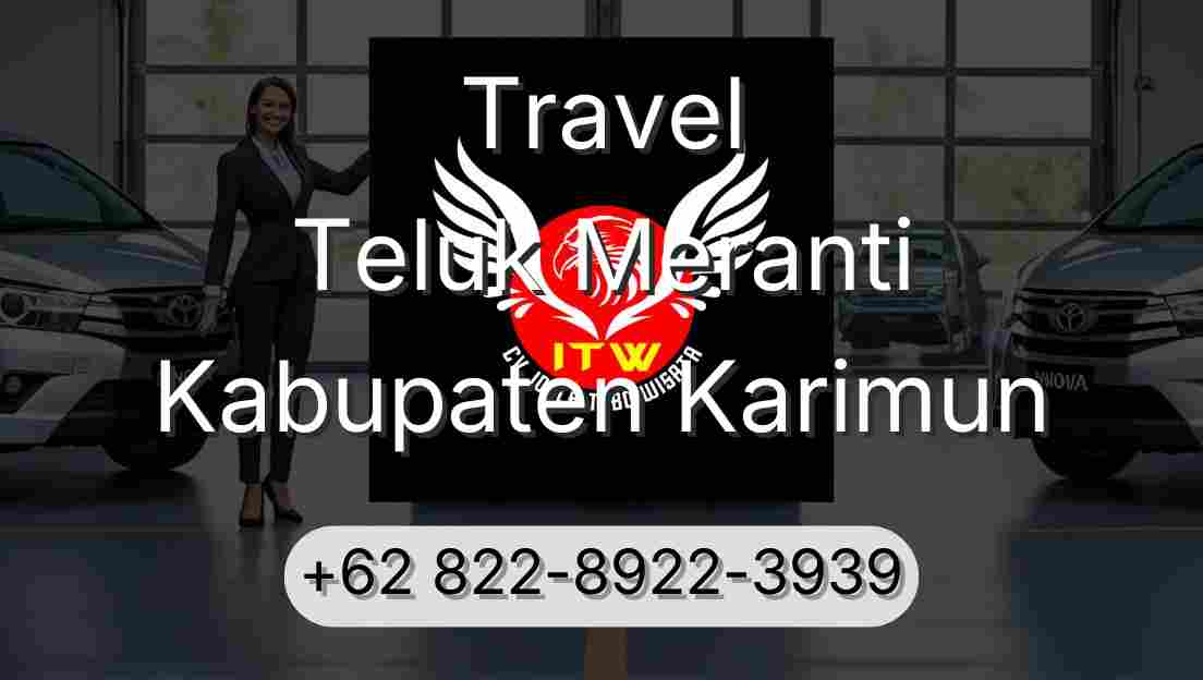 Travel Teluk Meranti Kabupaten Karimun