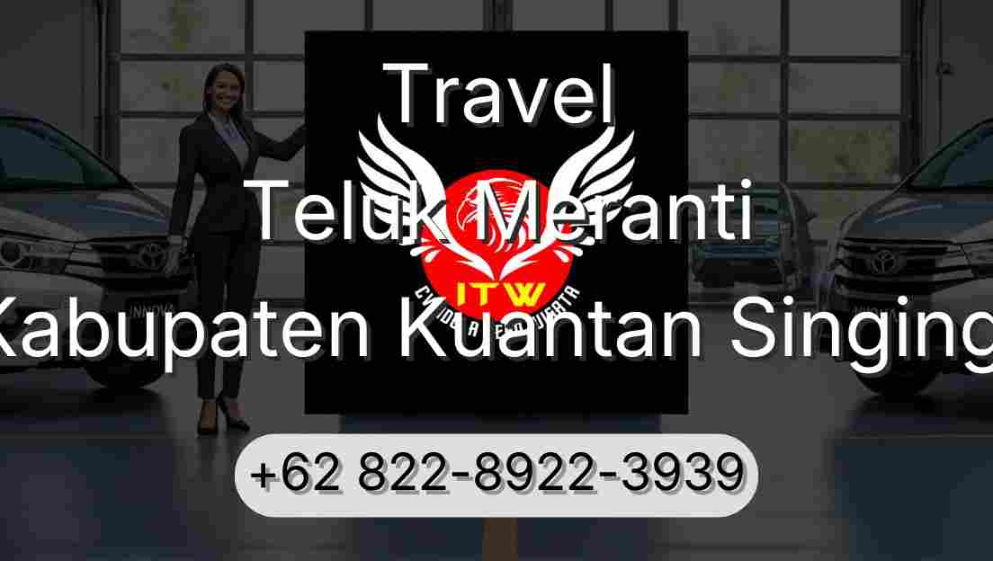 Travel Teluk Meranti Kabupaten Kuantan Singingi