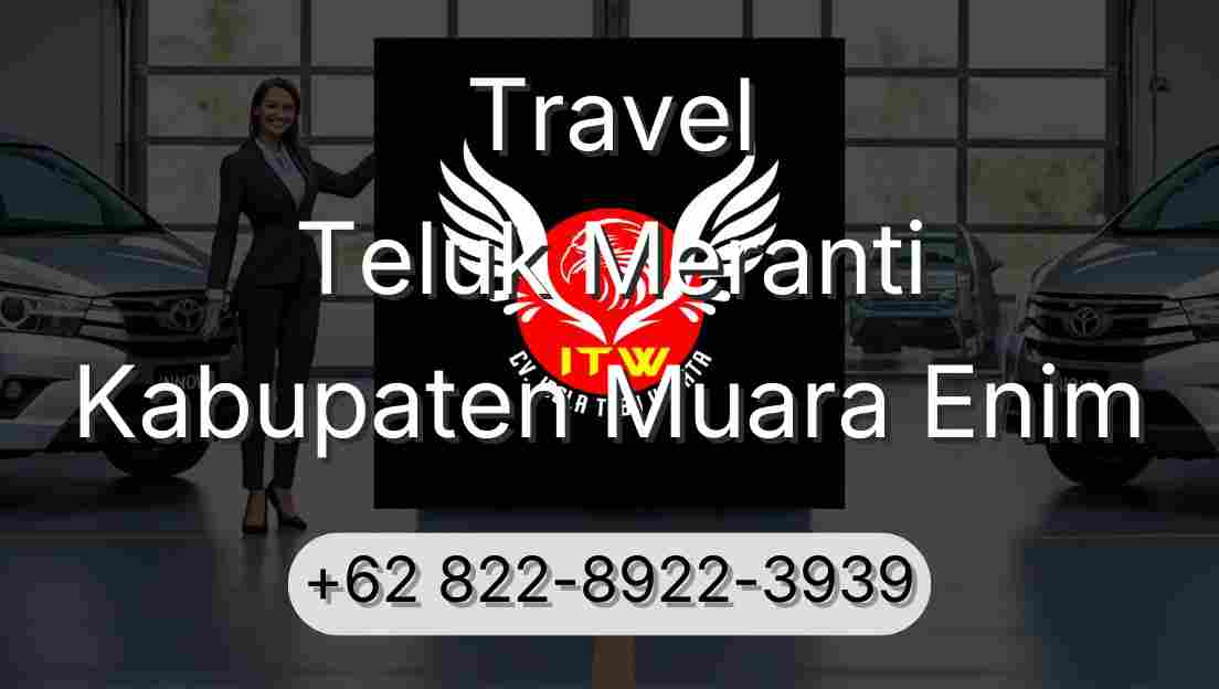 Travel Teluk Meranti Kabupaten Muara Enim