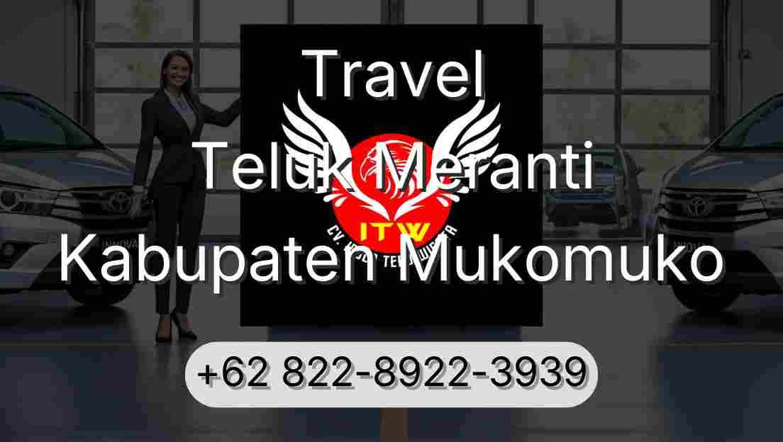 Travel Teluk Meranti Kabupaten Mukomuko