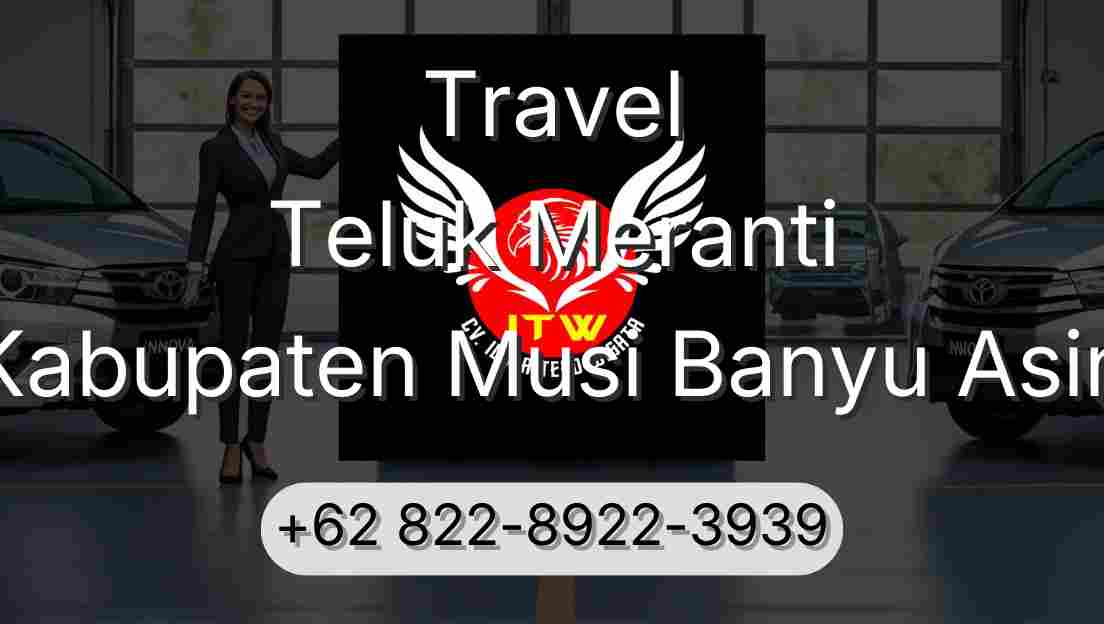Travel Teluk Meranti Kabupaten Musi Banyu Asin