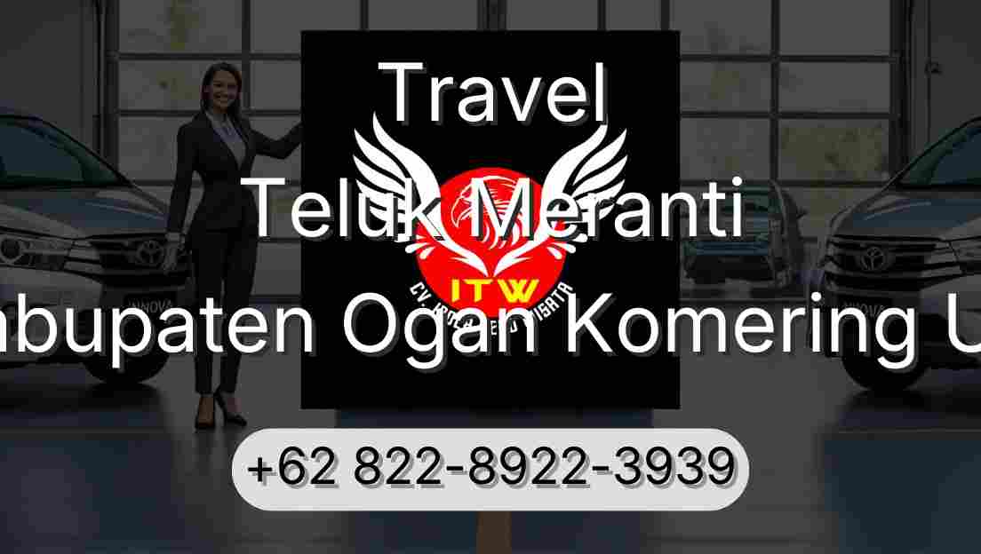 Travel Teluk Meranti Kabupaten Ogan Komering Ulu