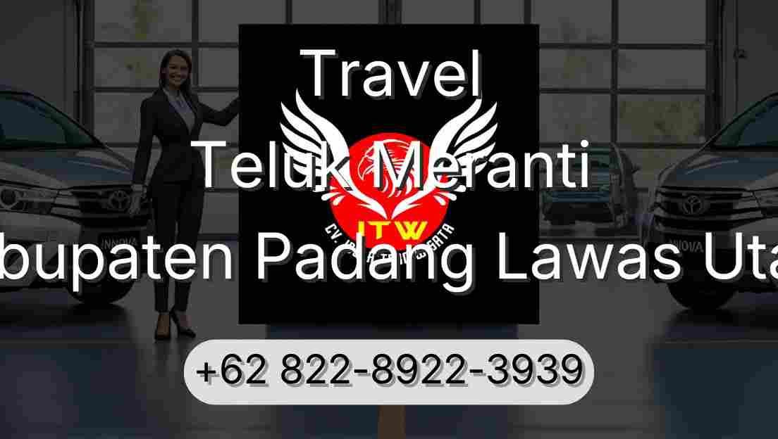 Travel Teluk Meranti Kabupaten Padang Lawas Utara