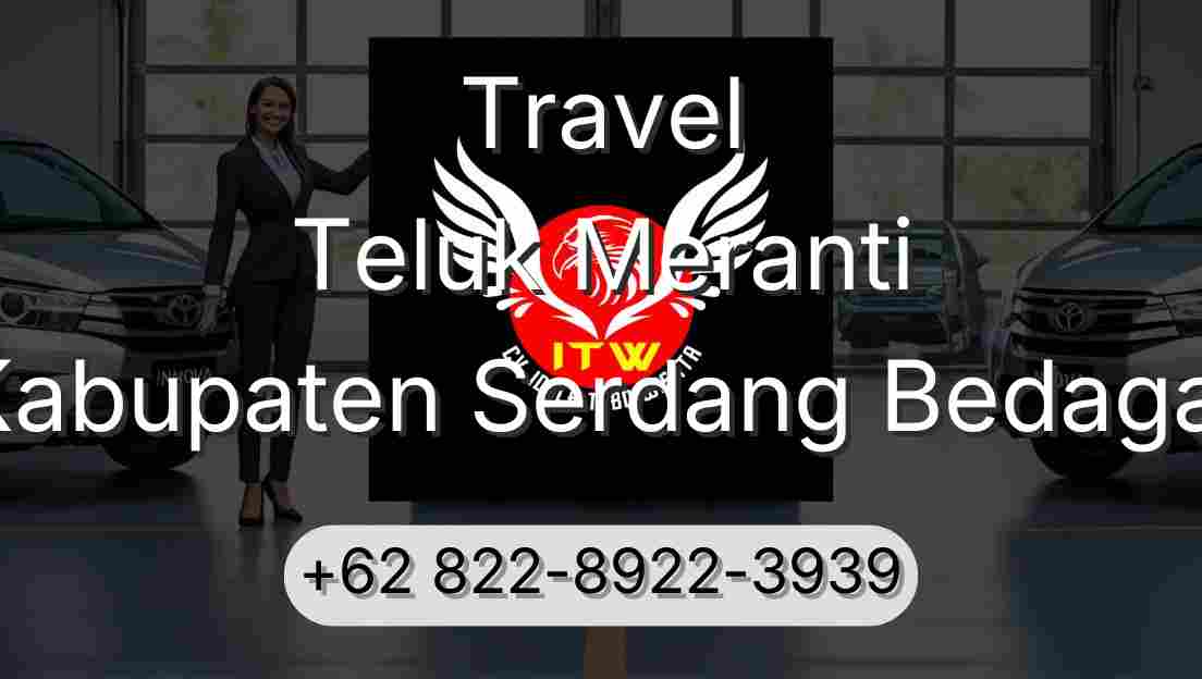 Travel Teluk Meranti Kabupaten Serdang Bedagai