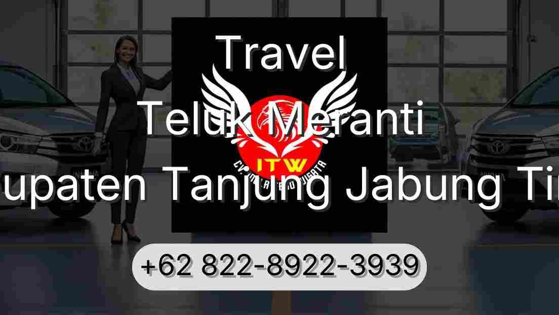 Travel Teluk Meranti Kabupaten Tanjung Jabung Timur