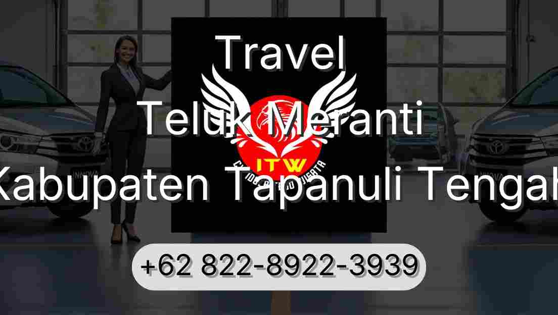 Travel Teluk Meranti Kabupaten Tapanuli Tengah