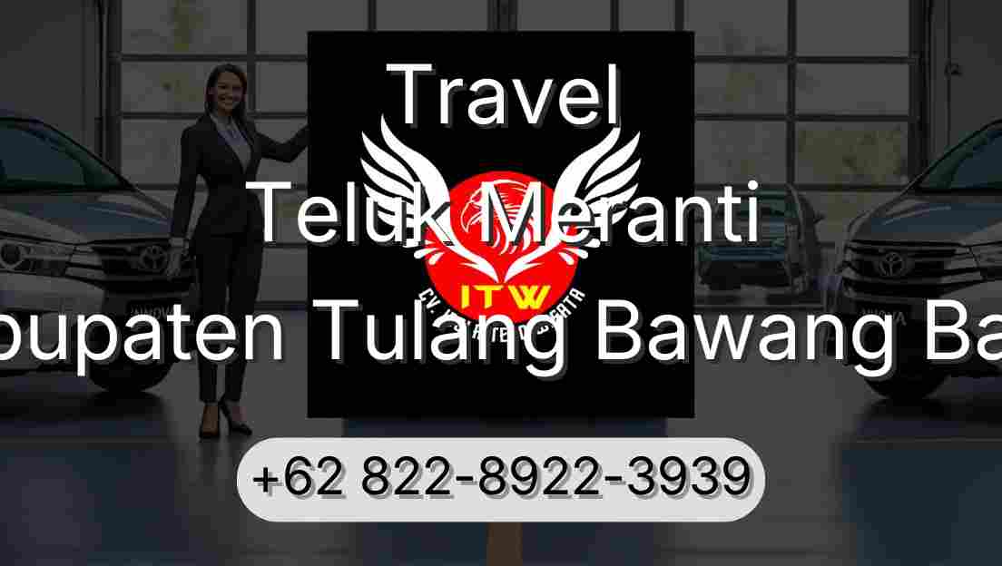 Travel Teluk Meranti Kabupaten Tulang Bawang Barat