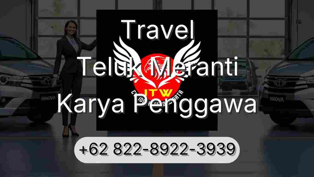 Travel Teluk Meranti Karya Penggawa