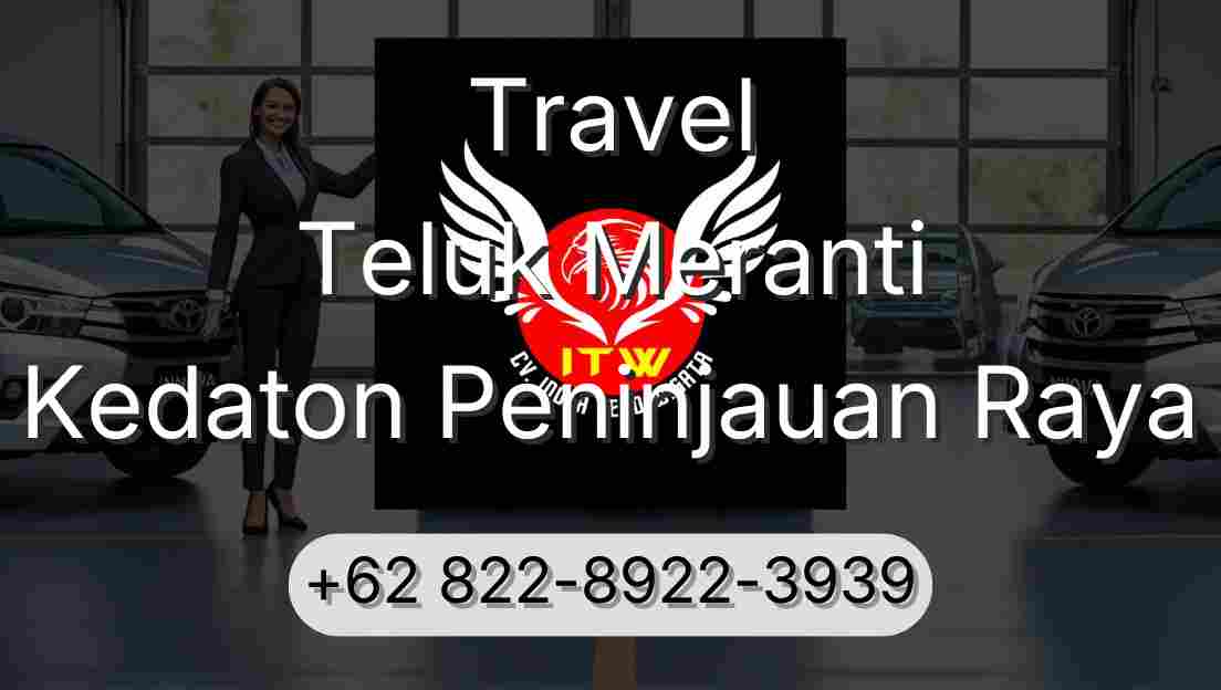 Travel Teluk Meranti Kedaton Peninjauan Raya