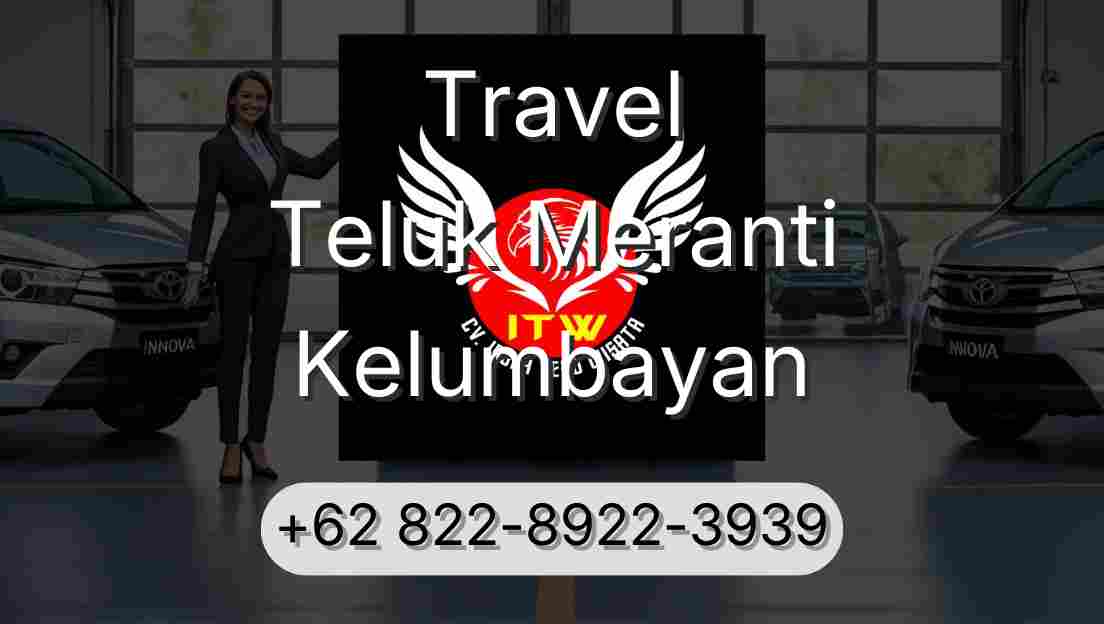 Travel Teluk Meranti Kelumbayan