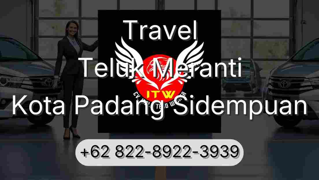 Travel Teluk Meranti Kota Padang Sidempuan