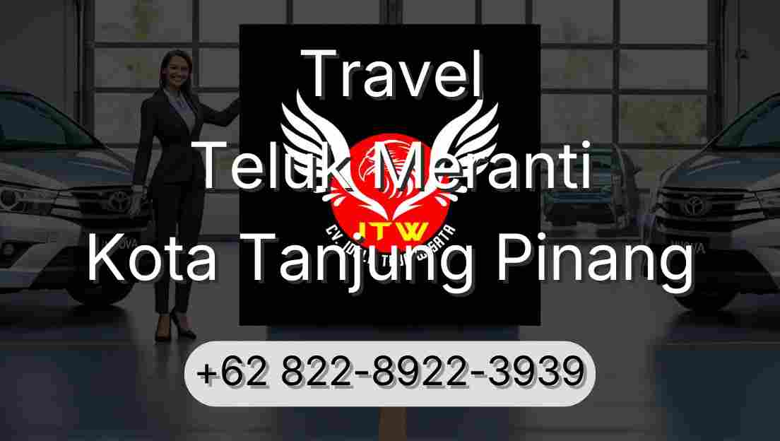 Travel Teluk Meranti Kota Tanjung Pinang